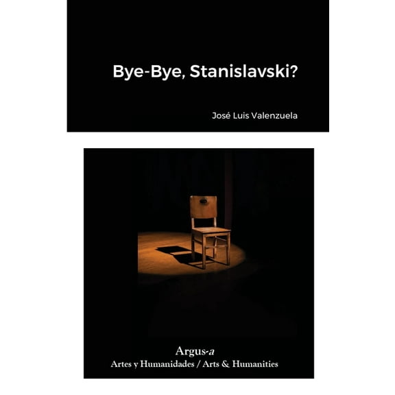 Bye-Bye, Stanislavski?, (Paperback)