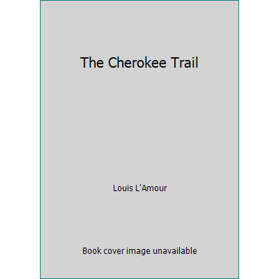 Pre-Owned The Cherokee Trail (Hardcover) 055305029X 9780553050295