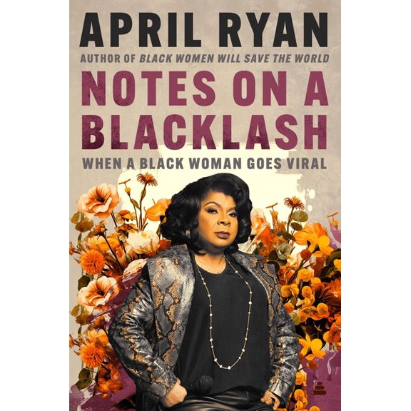 Notes on a Blacklash: When a Black Woman Goes Viral, (Hardcover)