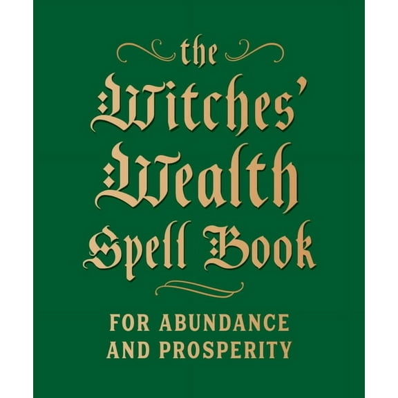 Rp Minis The Witches&apos; Wealth Spell Book: For Abundance and Prosperity, (Hardcover)