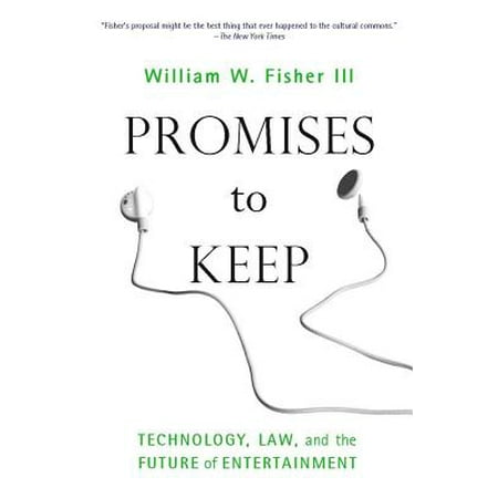 Promises to Keep : Technology, Law, and the Future of