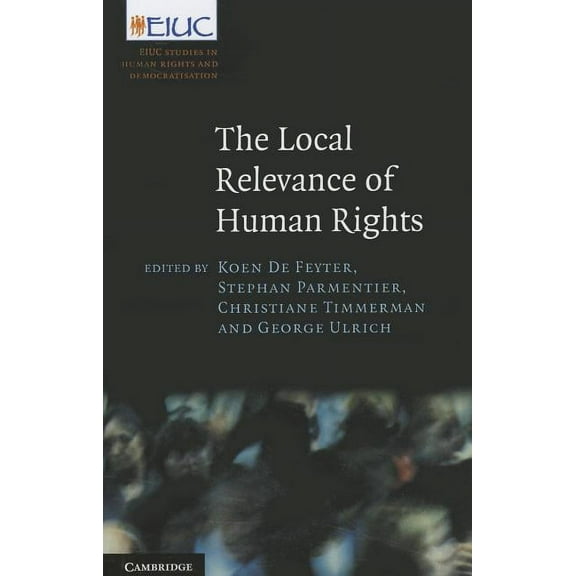 European Inter-University Centre for Hum The Local Relevance of Human Rights, (Hardcover)