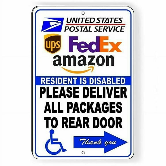 Resident Disabled Deliver Packages To Rear Arrow Right Metal Sign SIZE: 8" x 12"