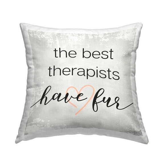 Stupell Industries Best Therapists Have Fur Healing Pets Animals Design by Daphne Polselli Throw Pillow