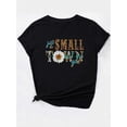 thumbnail image 3 of Women's Casual Leopard Print Sunflower Graphic Tee - "JUST A SMALL TOWN GIRL" Short Sleeve Crew Neck T-Shirt, Black Polyester Blend, Spring/Summer Fashion Top, Spring Casual Shirt | Leopard Sunflower, 3 of 7