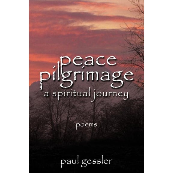 Peace Pilgrimage: A Spiritual Journey (Paperback)