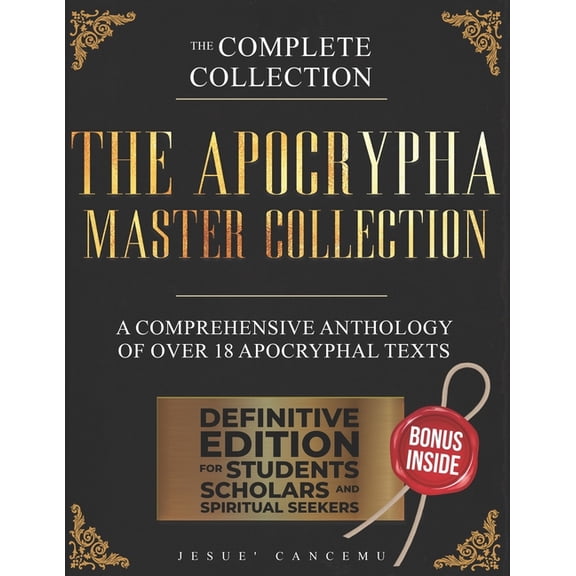 The Apocrypha Master Collection: A comprehensive anthology of over 18 apocryphal texts, (Paperback)