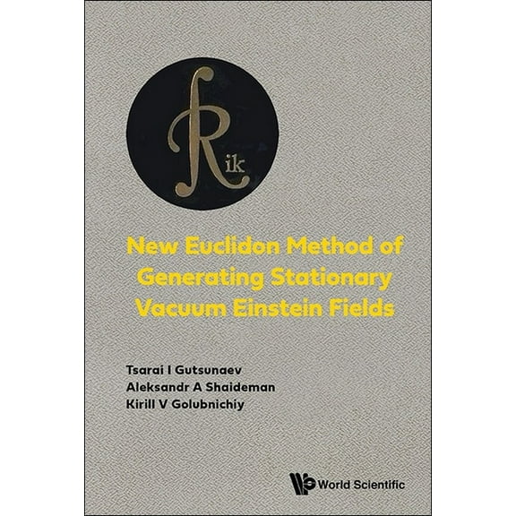 New Euclidon Method of Generating Stationary Vacuum Einstein, (Hardcover)