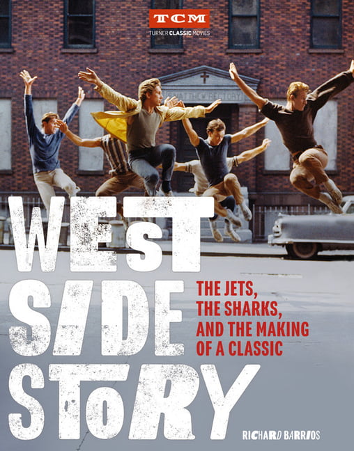 West Side Story the Sharks and the Making of a Classic The Jets 