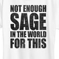 thumbnail image 3 of Instant Message - Not Enough Sage - Women's Short Sleeve Graphic T-Shirt, 3 of 6