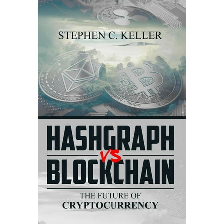 Hashgraph Vs Blockchain: The Future of Cryptocurrency -