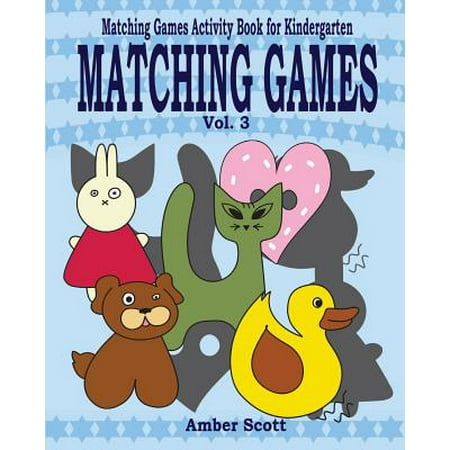 - Matching Games ( Matching Games Activity Book for Kindergarten) - Vol. 3