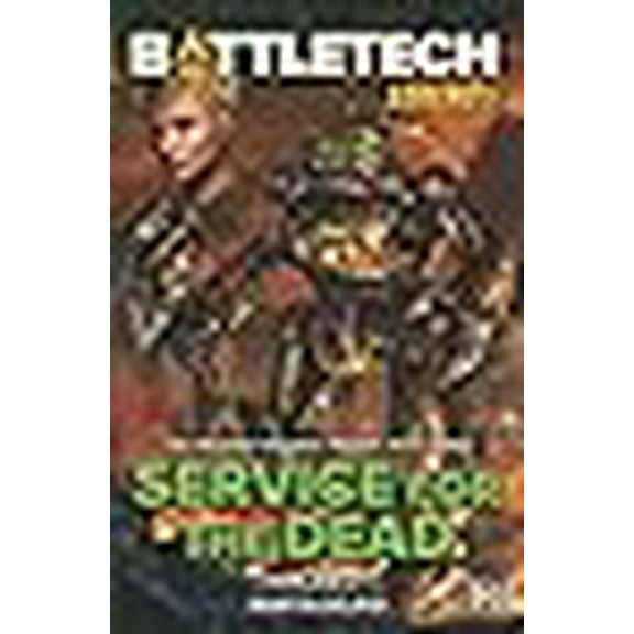 Battletech Legends : Service for the Dead (The Proving Grounds Trilogy, Book Three)