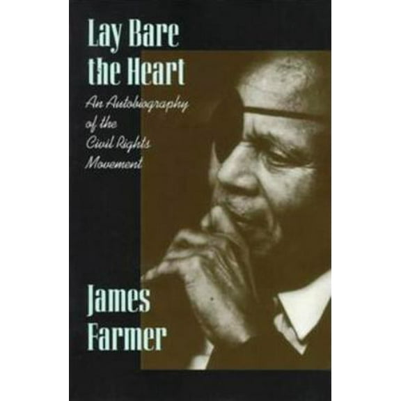 Pre-Owned Lay Bare the Heart: An Autobiography of the Civil Rights Movement (Paperback) 0875651887 9780875651880