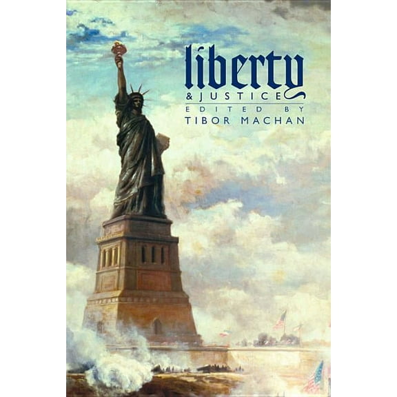 Liberty and Justice : Philosophical Reflections on a Free Society (Paperback)