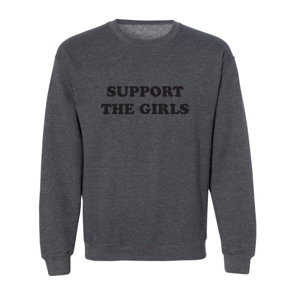 Support The Girls Crewneck Sweatshirt