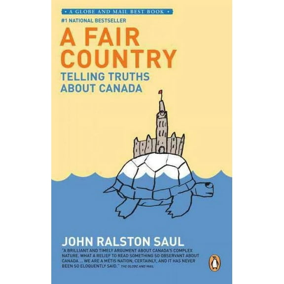 A Fair Country : Telling Truths About Canada (Paperback)