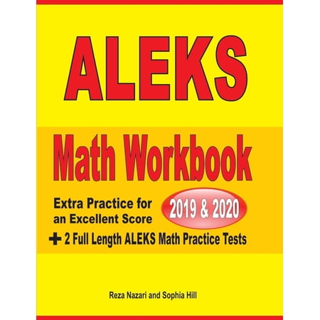 ALEKS Math Workbook 2019 - 2020: Extra Practice for an Excellent Score + 2 Full Length ALEKS Math Practice Tests (Paperback)