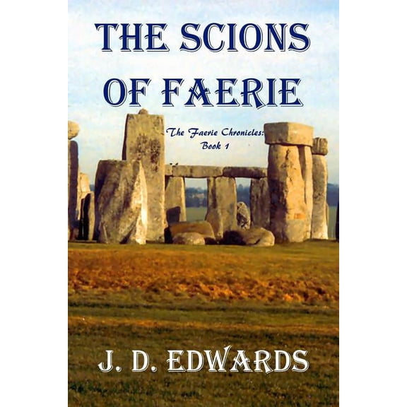 The Scions of Faerie: The Faerie Chronicles Book 1, (Paperback)