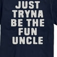 thumbnail image 3 of Instant Message - Just Tryna Be The Fun Uncle - Men's Short Sleeve Graphic T-Shirt, 3 of 6