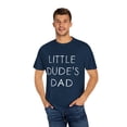 thumbnail image 4 of Humorous Prideful Daddies Appreciation Sarcastic Saying Line Hilarious Supportive Fathers Statements Mockery Unisex Garment-Dyed T-shirt, 4 of 4