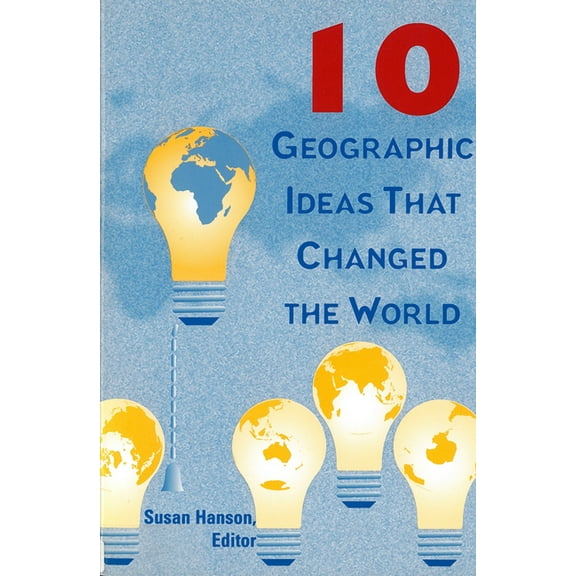 10 Geographic Ideas That Changed the World, (Paperback)