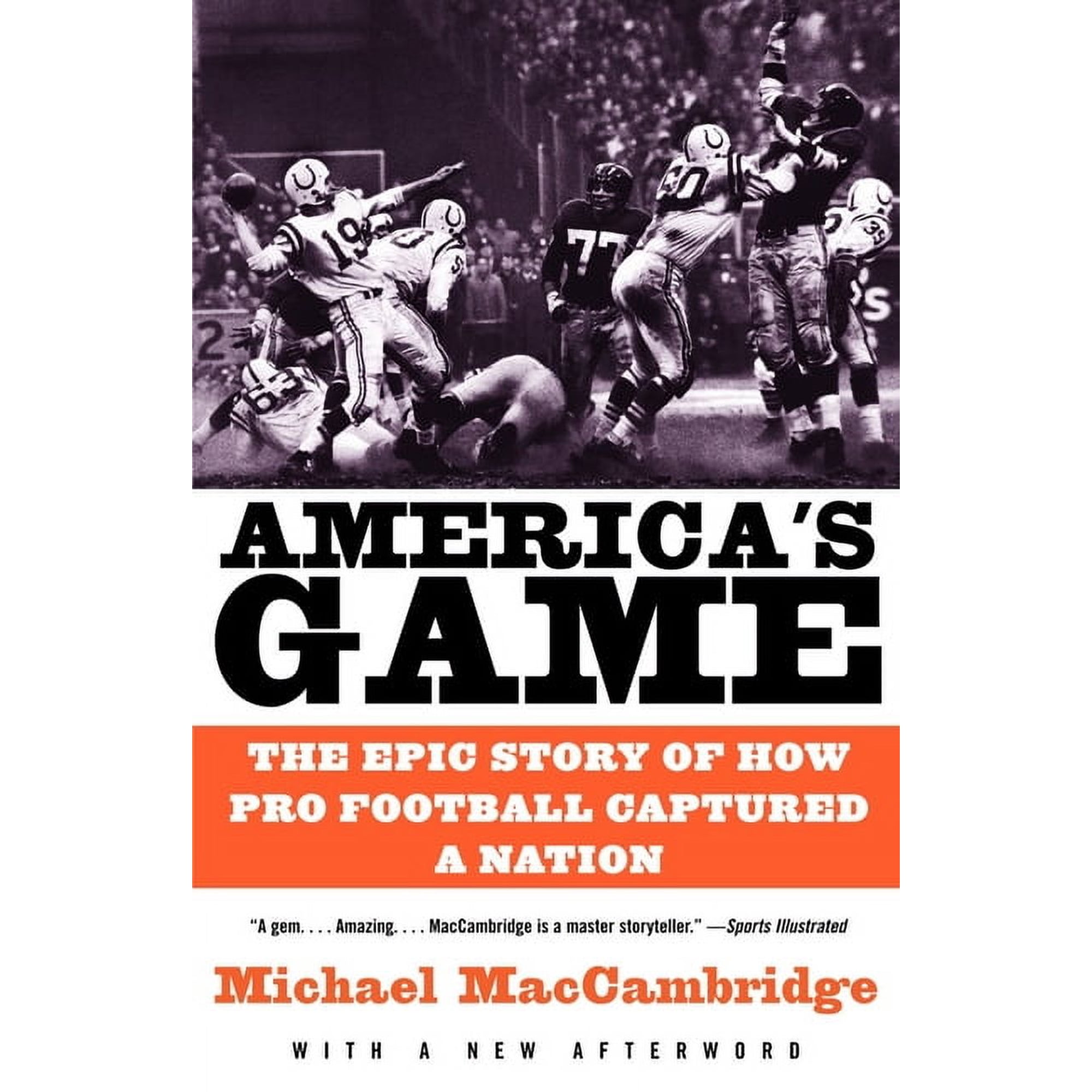 America's Game: The Epic Story of How Pro Football Captured a Nation, (Paperback)