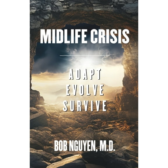 Midlife Crisis: Adapt, Evolve, Survive, (Paperback)