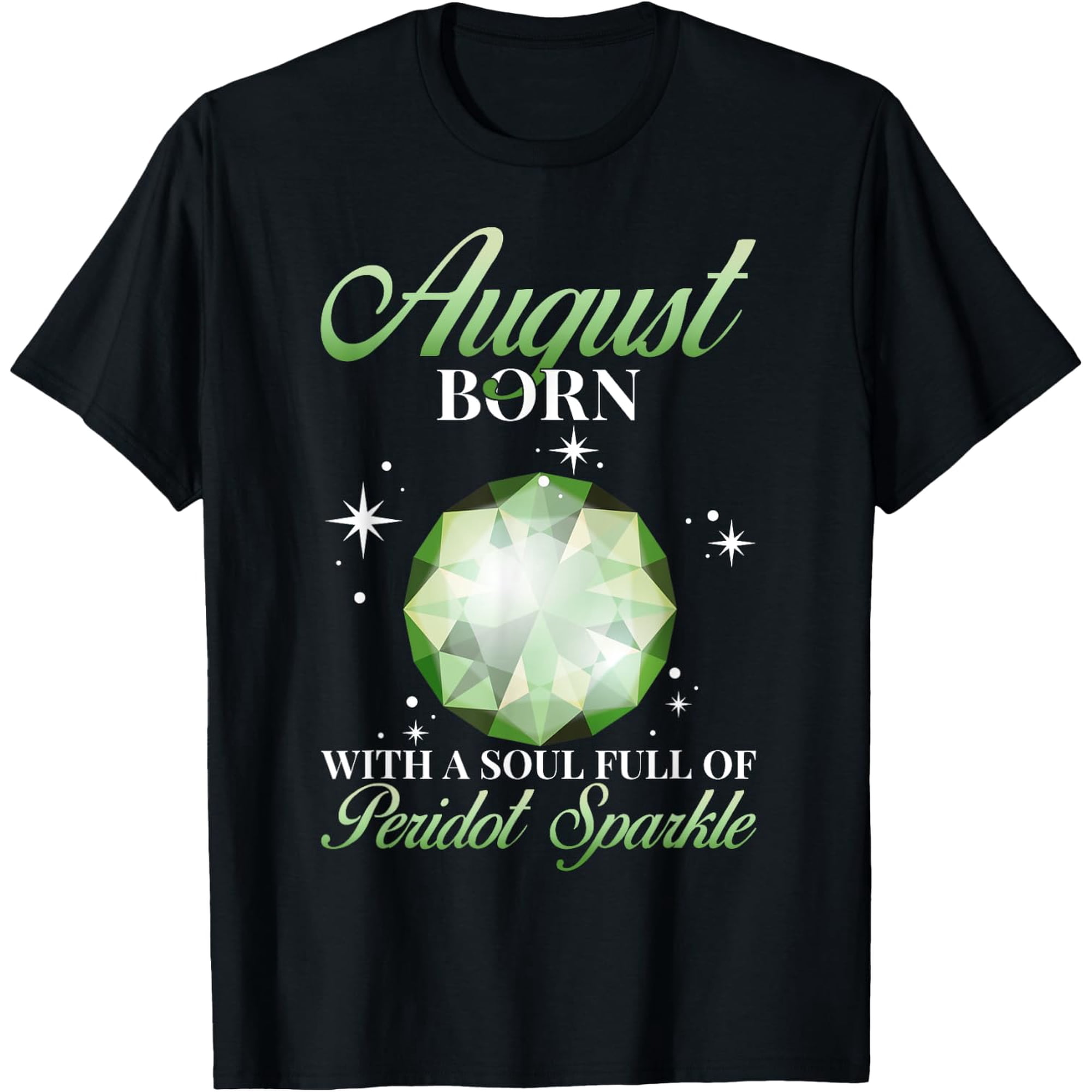 August Peridot Birthstone Birthday Month Gemstone T-Shirt Size S-5XL