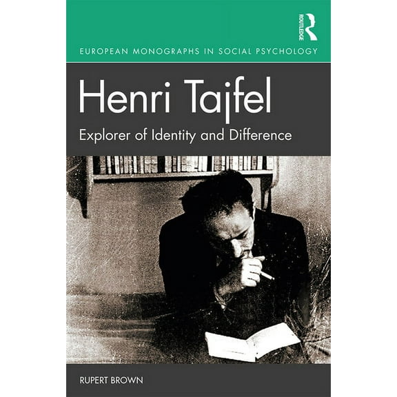 European Monographs in Social Psychology Henri Tajfel: Explorer of Identity and Difference, (Paperback)