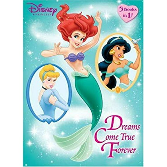 Pre-Owned Dreams Come True Forever (Disney Princess) (Paperback) 0736423990 9780736423991