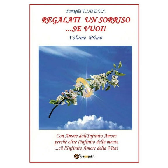 Regalati un sorriso...se vuoi! - Volume Primo, (Paperback)