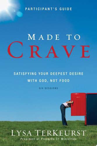 Pre-Owned Made to Crave Bible Study Participant's Guide: Satisfying Your Deepest Desire with God, Not Food (Paperback) 0310671558 9780310671558