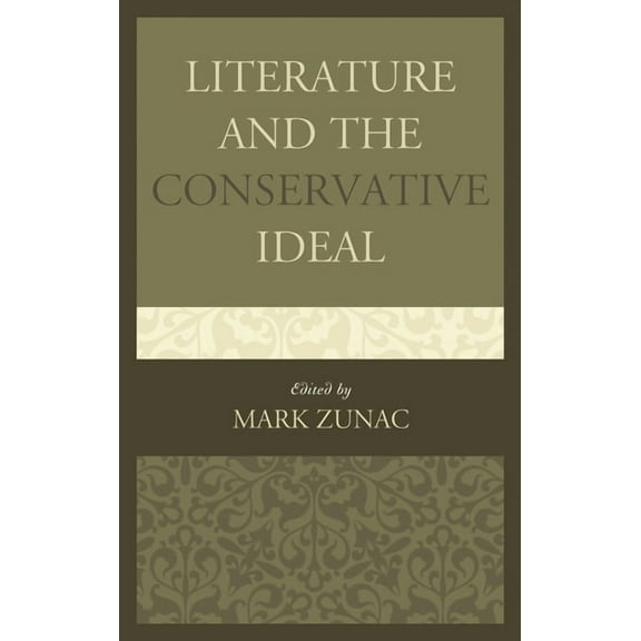 Literature and the Conservative Ideal, (Paperback)