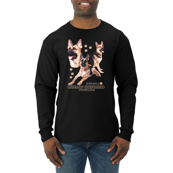 If It's Not a German Shepherd It's Just a Dog Gift | Mens Dog Lover Long Sleeve T-Shirt, Black, Small
