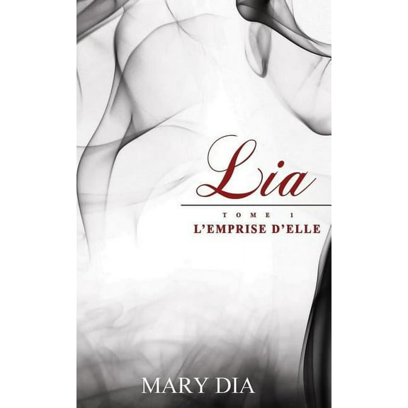 Lia : L'Emprise D'Elle (Paperback)