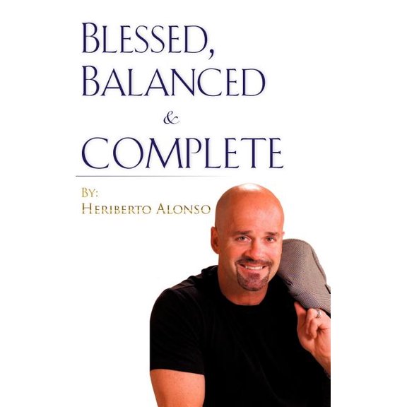 Blessed, Balanced & Complete, (Hardcover)