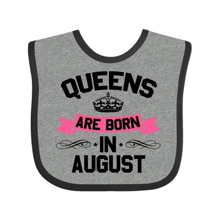 

Inktastic Queens Are Born in August Gift Baby Boy or Baby Girl Bib