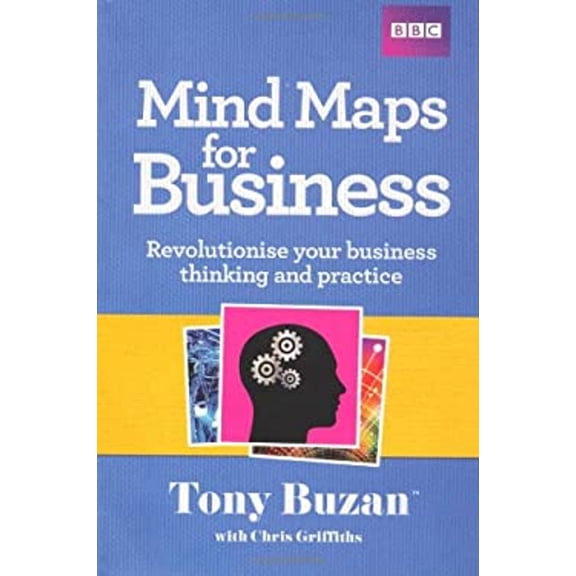 Pre-Owned Mind Maps for Business: Revolutionise Your Business Thinking and Practice (Paperback) 1406642908 9781406642902