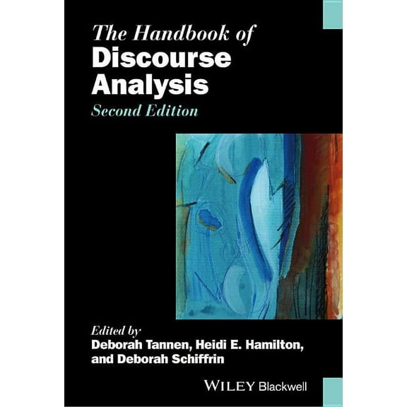 Blackwell Handbooks in Linguistics The Handbook of Discourse Analysis, (Hardcover)
