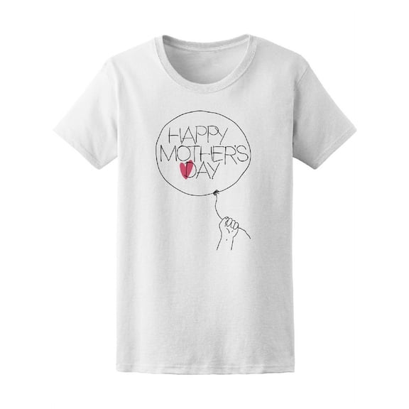 Mothers Day Quote In A Balloon Tee Women's -Image by Shutterstock