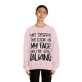 thumbnail image 4 of Yet Despite the Look on My Face You're Still Talking, Funny Sweatshirt, Humor Sweatshirt, Sarcasm, Sarcastic, Men's, Women's, Unisex, 4 of 9