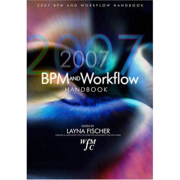 Pre-Owned 2007 BPM & Workflow Handbook, 9780977752713, 0977752712, Hardcover, First Edition edition