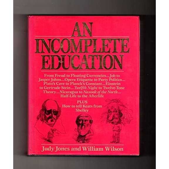Pre-Owned An Incomplete Education (Hardcover) 0345295706 9780345295705