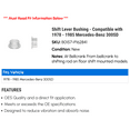 thumbnail image 2 of Shift Lever Bushing - Compatible with 1978 - 1985 Mercedes-Benz 300SD 1979 1980 1981 1982 1983 1984, 2 of 2