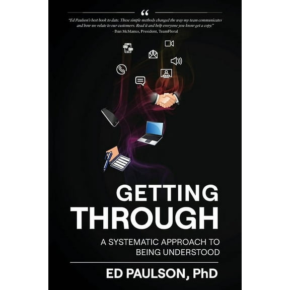 Getting Through: A Systematic Approach To Being Understood, (Paperback)
