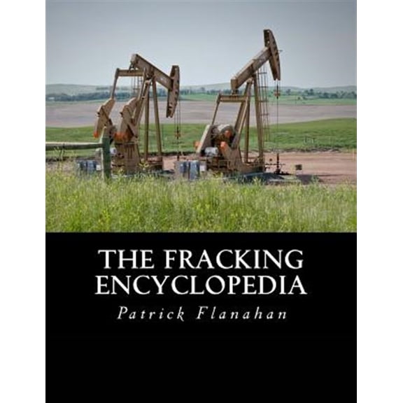 Pre-Owned Fracking Encyclopedia