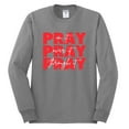 thumbnail image 2 of Wild Bobby, Pray On It Pray Over It Pray Through It Inspirational/Christian Men Long Sleeve Shirt, Heather Grey, X-Large, 2 of 6