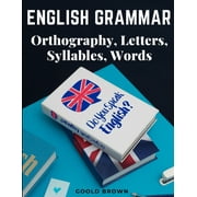 English Grammar - Orthography, Letters, Syllables, Words (Paperback)