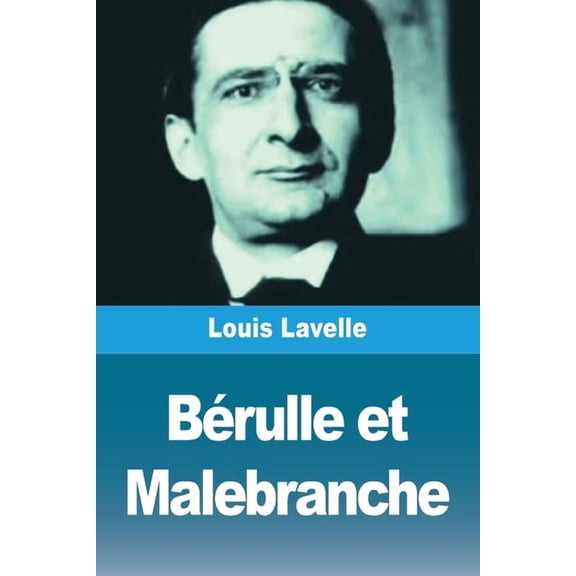 Bérulle et Malebranche, (Paperback)